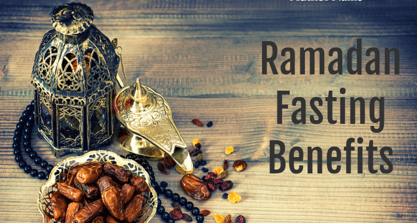 Benefits Of Fasting In Ramadan: Religious, And Health Benefits